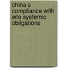 China S Compliance With Wto Systemic Obligations by Sijie Chen