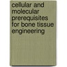 Cellular and molecular prerequisites for bone tissue engineering door R. Siddappa