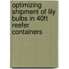 Optimizing shipment of lily bulbs in 40ft reefer containers door Matthijs Montsma