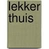 Lekker thuis by Piet Huysentruyt