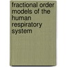 Fractional Order Models of the Human Respiratory System door Clara-Mihaela Ionescu