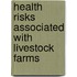 Health risks associated with livestock farms