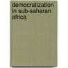 Democratization in sub-Saharan Africa door K. van Walraven