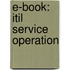 E-book: Itil Service Operation