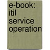 E-book: Itil Service Operation by Ogc