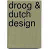 Droog & Dutch design by J. Teunissen