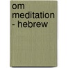 Om Meditation - Hebrew door H.H. Sri Sri Ravi Shankar