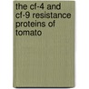 The Cf-4 and Cf-9 resistance proteins of tomato by R.A.L. van der Hoorn