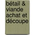 Bétail & Viande achat et découpe