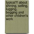 Typical?! About shining, selling, lugging, begging and other children's work
