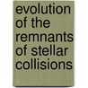 Evolution of the remnants of stellar collisions door E. Glebbeek