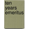 Ten Years Emeritus by P. Schmid
