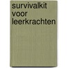 Survivalkit voor leerkrachten door M. Le Fevere De Ten Hove