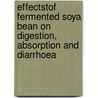 Effectstof fermented soya bean on digestion, absorption and diarrhoea by J.L. Kiers