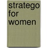 Stratego for women by M. Bührs