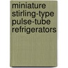 Miniature stirling-type pulse-tube refrigerators door H.W.G. Hooijkaas