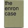 The Enron case door H.P.A.J. Langendijk