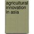 Agricultural Innovation in Asia