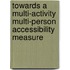 Towards a Multi-Activity Multi-Person Accessibility Measure
