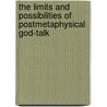 The limits and possibilities of postmetaphysical God-talk door J.A. Meylahn