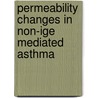 Permeability changes in non-IgE mediated asthma door A.H. van Houwelingen
