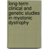 Long-term clinical and genetic studies in myotonic dystrophy door C.E.M. de Die-Smulders