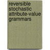 Reversible stochastic attribute-value grammars by D.J.A. de Kok