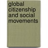 Global Citizenship and Social Movements door Janet J. McIntyre-Mills