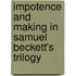 Impotence and making in Samuel Beckett's Trilogy