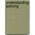 Understanding Policing