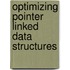 Optimizing pointer linked data structures