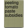 Peeling tomato paste subsidies door P. Roza