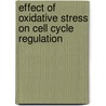 Effect of oxidative stress on cell cycle regulation door C. Martinez Munoz