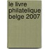 Le livre philatelique Belge 2007