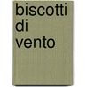 Biscotti di Vento by Vittoria  Soddu
