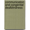Communication and Congenital Deafblindness by Mieke Janssen