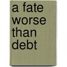 A fate worse than debt door Susan George