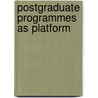 Postgraduate Programmes as Platform door J. van Swet