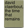 David Claerbout, The Time that Remains door Tom Levine