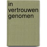 In vertrouwen genomen door Peter Adriaenssens