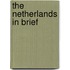 The Netherlands in Brief