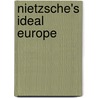 Nietzsche's Ideal Europe door M.S. Prange