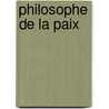 Philosophe de la Paix door W. van Bunge