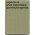 Aspects Of Anca-associated Glomerulonephritis
