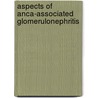 Aspects Of Anca-associated Glomerulonephritis by I.M. Bajema
