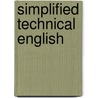 Simplified Technical English by F. Wijma