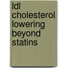 Ldl Cholesterol Lowering Beyond Statins door F. Akdim