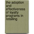 The adoption and effectiveness of loyalty Programs in Retailing