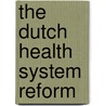 The Dutch health system reform door David Ikkersheim