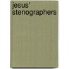 Jesus' Stenographers by B.J.E. van Noort